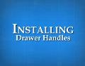 InstallingDrawerHandles