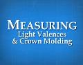 MeasuringLightValencesampCrownMolding
